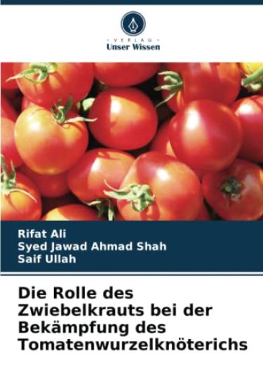 Die Rolle des Zwiebelkrauts bei der Bekämpfung des Tomatenwurzelknöterichs