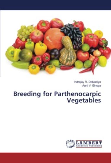 Breeding for Parthenocarpic Vegetables