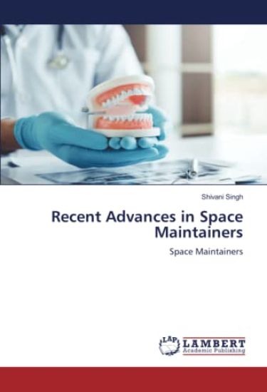 Recent Advances in Space Maintainers