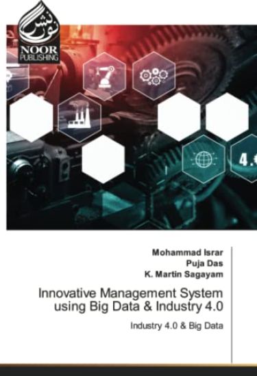 Innovative Management System using Big Data & Industry 4.0