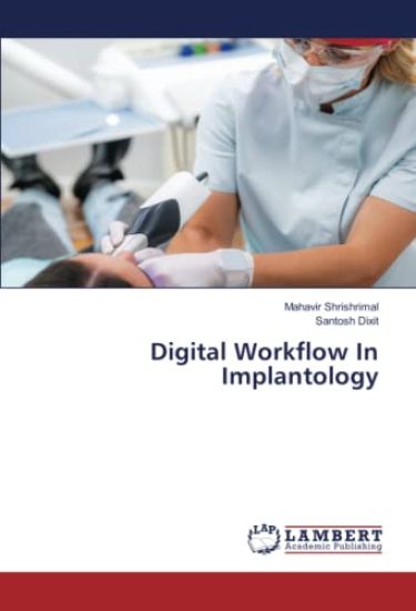 Digital Workflow In Implantology – Mahavir Shrishrimal, kirjan kansikuva