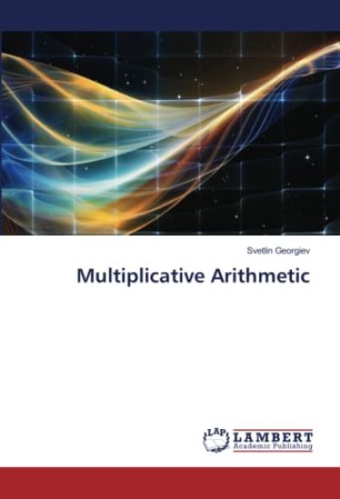 Multiplicative Arithmetic