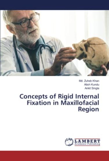 Concepts of Rigid Internal Fixation in Maxillofacial Region