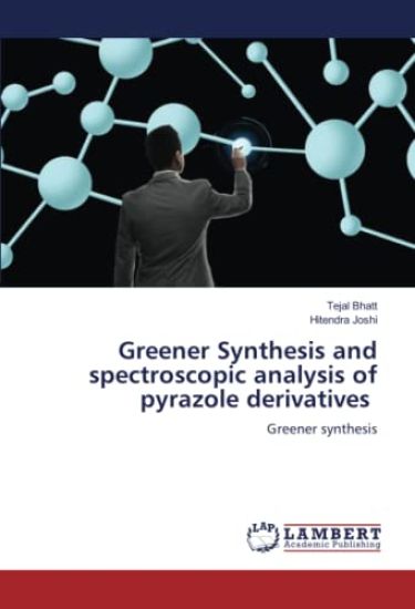 Greener Synthesis and spectroscopic analysis of pyrazole derivatives