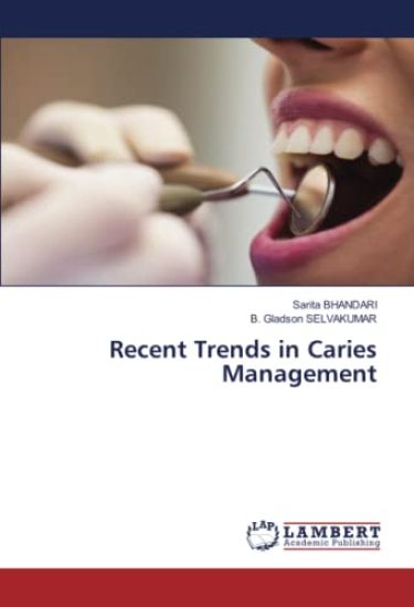 Recent Trends in Caries Management