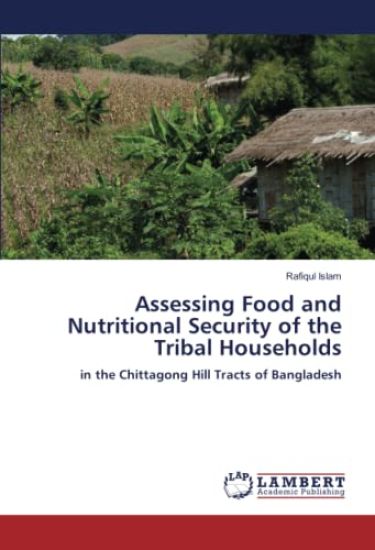 Assessing Food and Nutritional Security of the Tribal Households