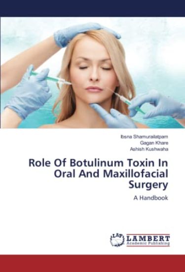 Role Of Botulinum Toxin In Oral And Maxillofacial Surgery