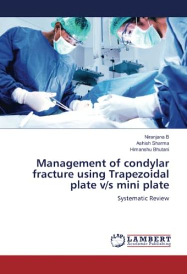 Management of condylar fracture using Trapezoidal plate v/s mini plate