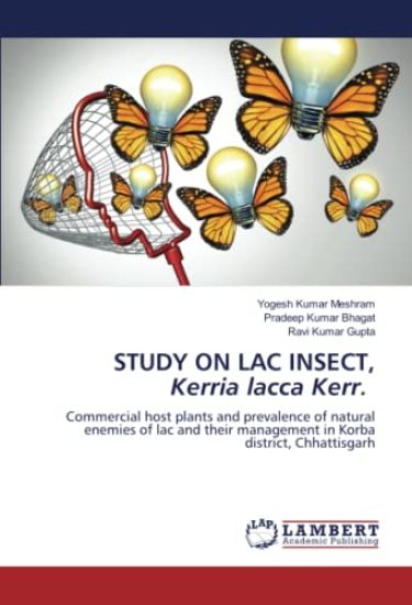 STUDY ON LAC INSECT, Kerria lacca Kerr.