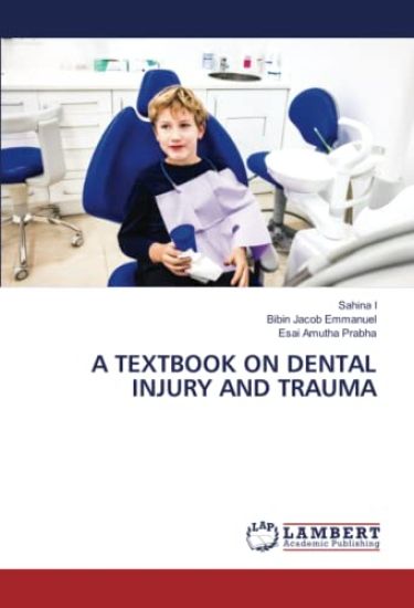 A TEXTBOOK ON DENTAL INJURY AND TRAUMA