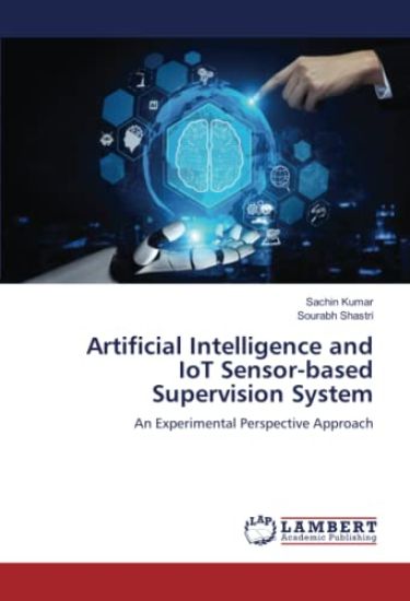 Artificial Intelligence and IoT Sensor-based Supervision System