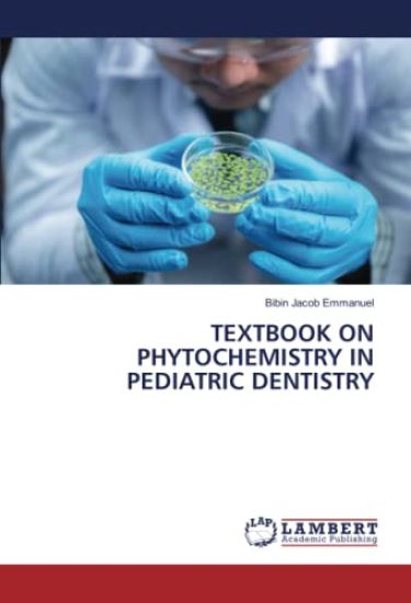 TEXTBOOK ON PHYTOCHEMISTRY IN PEDIATRIC DENTISTRY
