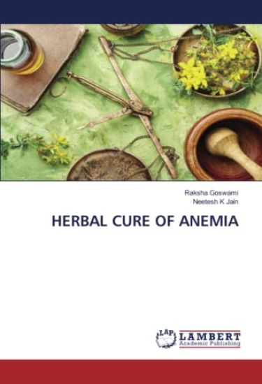 HERBAL CURE OF ANEMIA – Raksha Goswami, kirjan kansikuva