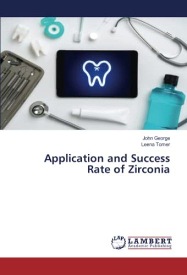 Application and Success Rate of Zirconia – John George, kirjan kansikuva