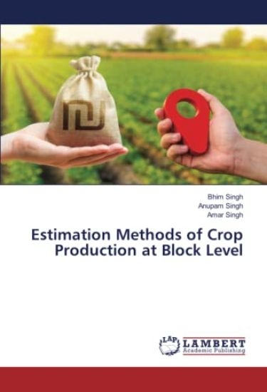 Estimation Methods of Crop Production at Block Level