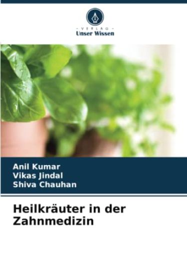 Heilkräuter in der Zahnmedizin – Anil Kumar, kirjan kansikuva