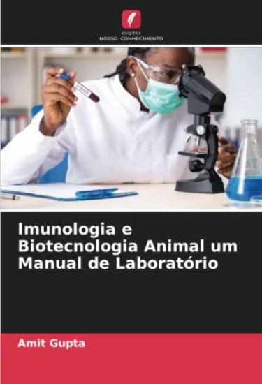Imunologia e Biotecnologia Animal um Manual de Laboratório