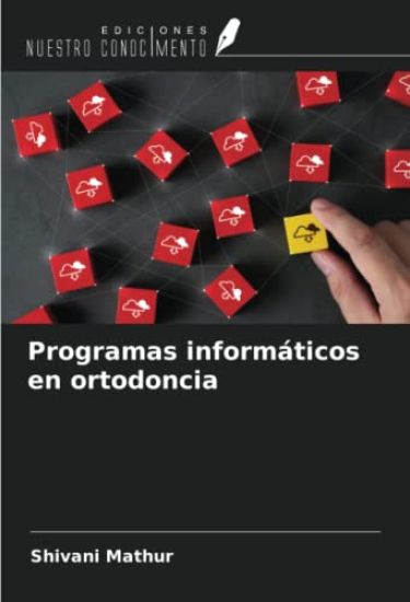 Programas informáticos en ortodoncia – Shivani Mathur, kirjan kansikuva