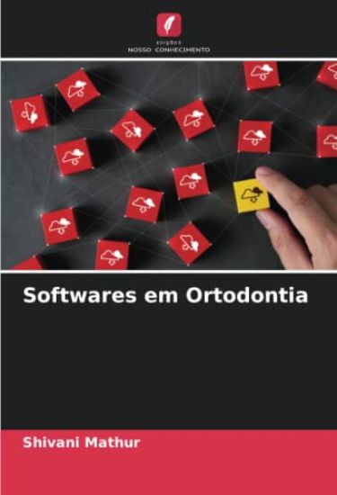 Softwares em Ortodontia – Shivani Mathur, kirjan kansikuva