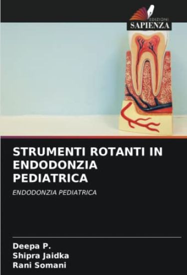 STRUMENTI ROTANTI IN ENDODONZIA PEDIATRICA