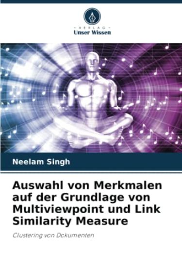 Auswahl von Merkmalen auf der Grundlage von Multiviewpoint und Link Similarity Measure
