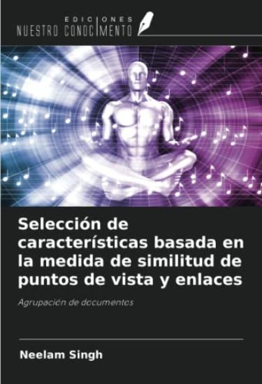 Selección de características basada en la medida de similitud de puntos de vista y enlaces