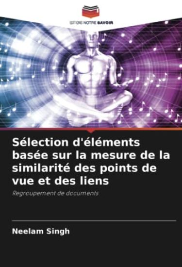Sélection d'éléments basée sur la mesure de la similarité des points de vue et des liens