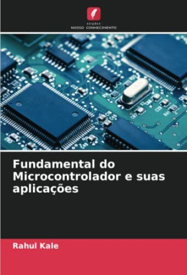 Fundamental do Microcontrolador e suas aplicações