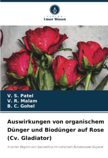 Auswirkungen von organischem Dünger und Biodünger auf Rose (Cv. Gladiator)