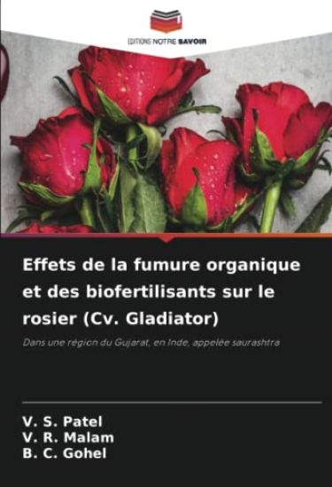 Effets de la fumure organique et des biofertilisants sur le rosier (Cv. Gladiator)