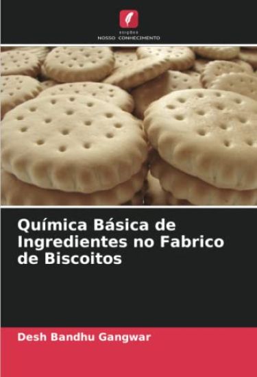 Química Básica de Ingredientes no Fabrico de Biscoitos