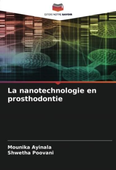 La nanotechnologie en prosthodontie