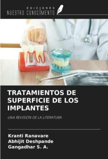 TRATAMIENTOS DE SUPERFICIE DE LOS IMPLANTES