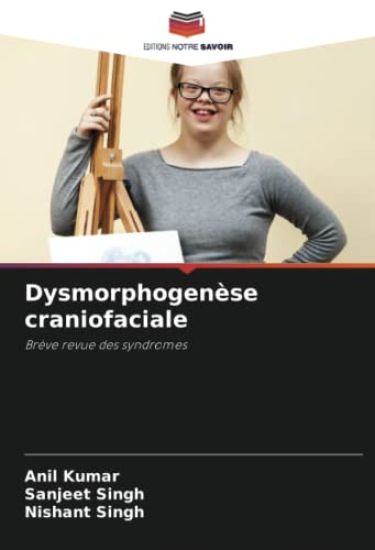 Dysmorphogenèse craniofaciale – Anil Kumar, kirjan kansikuva