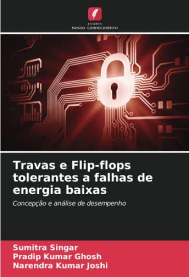 Travas e Flip-flops tolerantes a falhas de energia baixas
