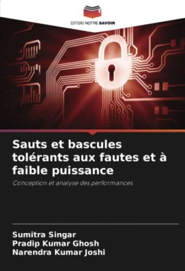 Sauts et bascules tolérants aux fautes et à faible puissance