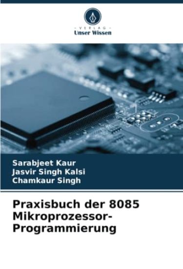 Praxisbuch der 8085 Mikroprozessor-Programmierung