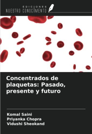 Concentrados de plaquetas: Pasado, presente y futuro