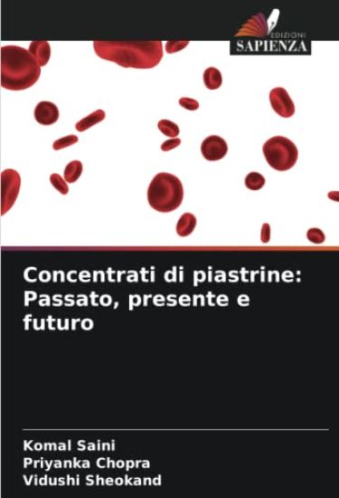 Concentrati di piastrine: Passato, presente e futuro