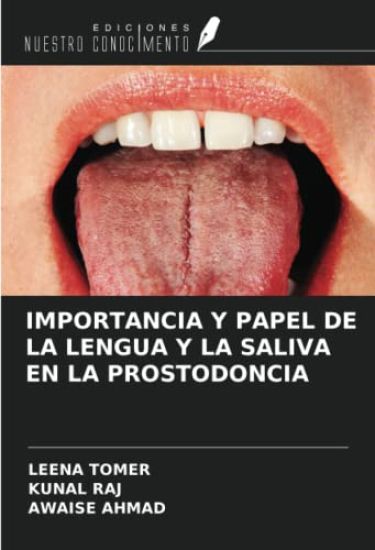 IMPORTANCIA Y PAPEL DE LA LENGUA Y LA SALIVA EN LA PROSTODONCIA