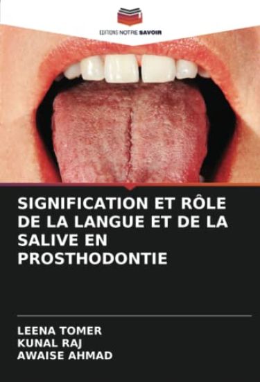 SIGNIFICATION ET RÔLE DE LA LANGUE ET DE LA SALIVE EN PROSTHODONTIE