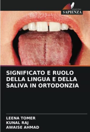 SIGNIFICATO E RUOLO DELLA LINGUA E DELLA SALIVA IN ORTODONZIA