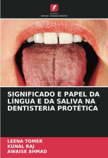 SIGNIFICADO E PAPEL DA LÍNGUA E DA SALIVA NA DENTISTERIA PROTÉTICA