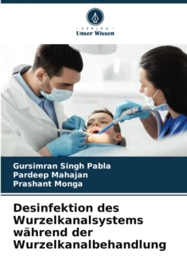 Desinfektion des Wurzelkanalsystems während der Wurzelkanalbehandlung