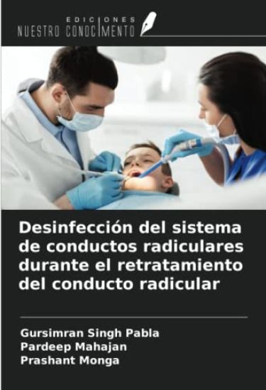 Desinfección del sistema de conductos radiculares durante el retratamiento del conducto radicular