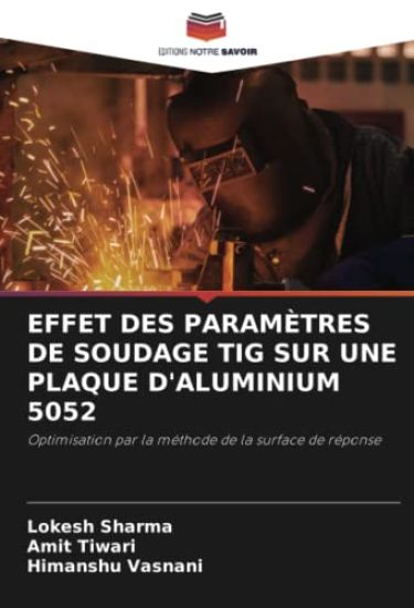 EFFET DES PARAMÈTRES DE SOUDAGE TIG SUR UNE PLAQUE D'ALUMINIUM 5052