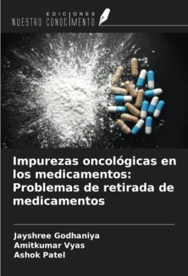 Impurezas oncológicas en los medicamentos: Problemas de retirada de medicamentos