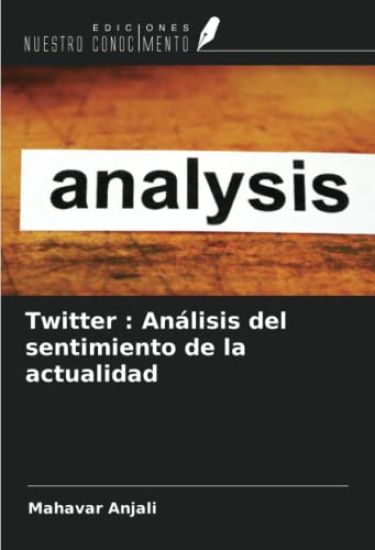 Twitter : Análisis del sentimiento de la actualidad