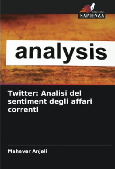 Twitter: Analisi del sentiment degli affari correnti