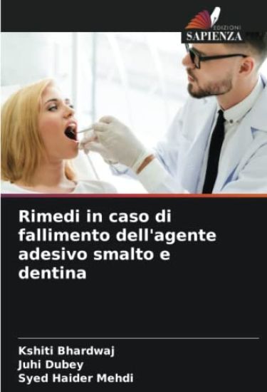 Rimedi in caso di fallimento dell'agente adesivo smalto e dentina